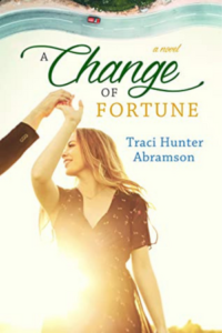 Change of Fortune by Traci Hunter Abramson