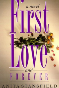 First Love and Forever by Anita Stansfield