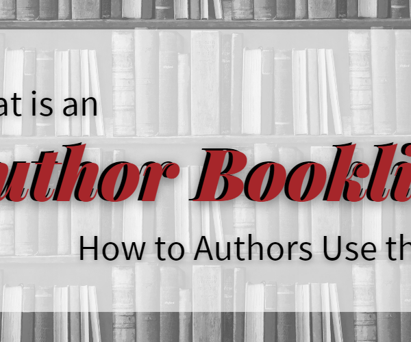 What is an Author Booklist and How Do Authors Use Them?