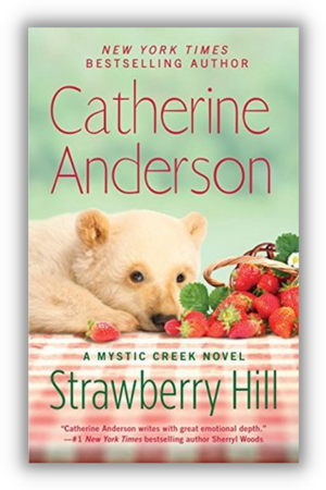 Strawberry Hill by Catherine Anderson